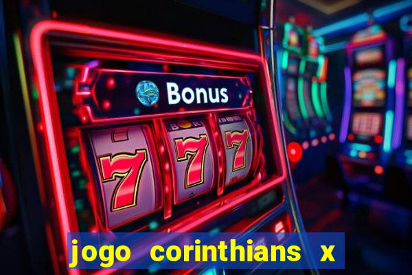 jogo corinthians x fortaleza ao vivo gratis